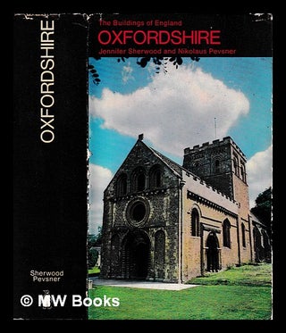 Item #403101 The buildings of England : Oxfordshire / by Jennifer Sherwood and Nikolaus Pevsner....
