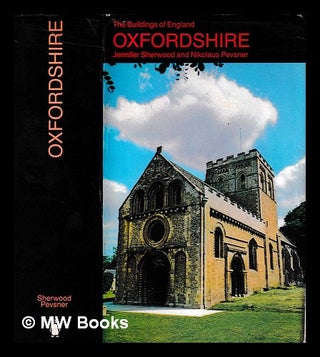 Item #403110 The buildings of England : Oxfordshire / by Jennifer Sherwood and Nikolaus Pevsner....