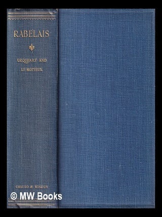 Item #403155 The lives, heroic deeds & sayings of Gargantua & his son Pantagruel / by Dr. Francis...