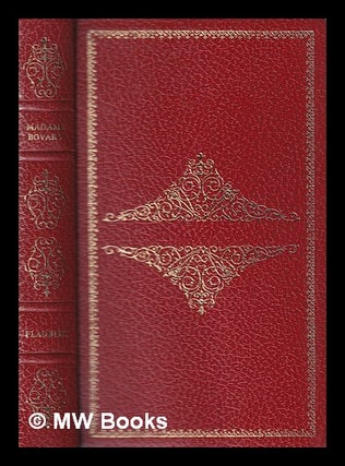 Item #403236 Madame Bovary / by Gustave Flaubert ; translated from the French by W. Blaydes....