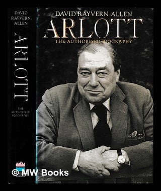 Item #403341 Arlott : the authorised biography / David Rayvern Allen. David Rayvern Allen