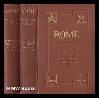 Item #403673 Rome / by Walter Taylor Field ; in two volumes. Walter Taylor Field