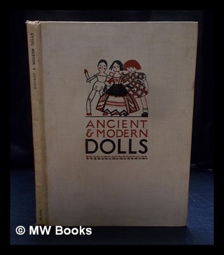 Item #403848 A Picture Book of Ancient & Modern Dolls : written and illustrated by Gwen White....