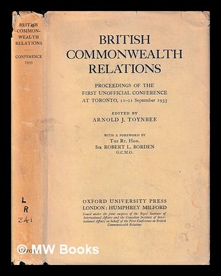 Item #403858 British commonwealth relations : proceedings of the first unofficial conference at...