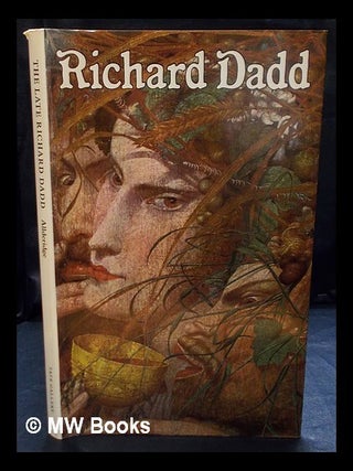 Item #403882 The late Richard Dadd, 1817-1886 / Patricia Allderidge. Patricia. Tate Gallery...