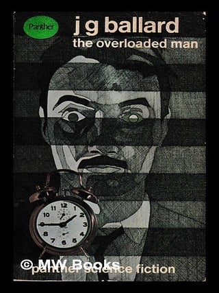 Item #403943 The overloaded man / J. G. Ballard. J. G. Ballard