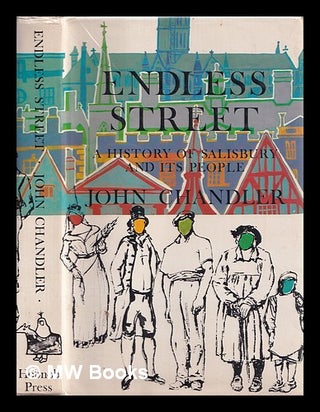 Item #404017 Endless street : a history of Salisbury and its people / by John Chandler ;...