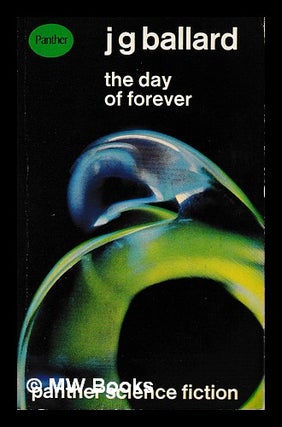 Item #404087 The day of forever / J.G. Ballard. J. G. Ballard