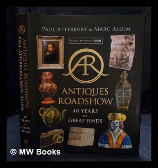 Item #404135 Antiques roadshow / Paul Atterbury, Marc Allum. Paul Atterbury, Mark Allum, authors
