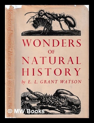 Item #404388 Wonders of natural history / by E.L. Grant Watson; illustrated by Barbara Greg. E....