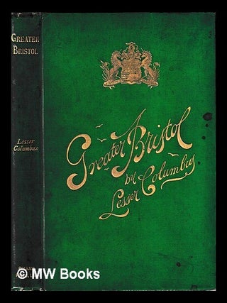 Item #404428 Greater Bristol. Lesser pseud Columbus