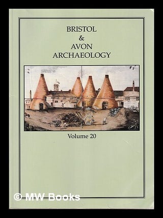 Item #404447 Bristol & Avon archaeology. Vol. 20. Bristol, Avon Archaeological Society