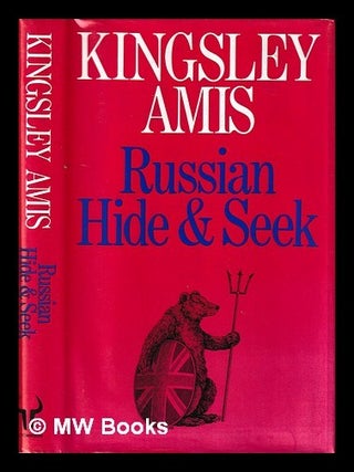 Russian hide-and-seek : a melodrama / Kingsley Amis. Kingsley Amis.
