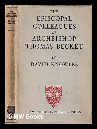 Item #404772 The Episcopal colleagues of Archbishop Thomas Becket. David Knowles