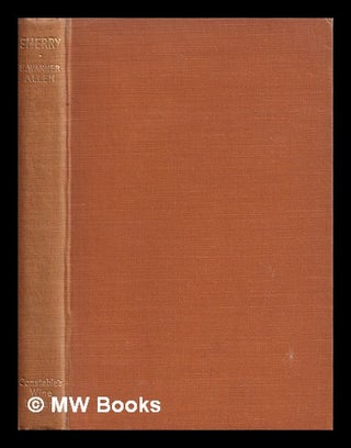 Item #404819 Sherry / with an appendix on shippers and a folding map, by H. Warner Allen. H....