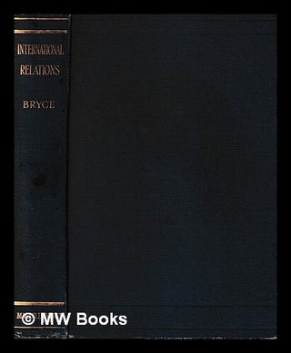Item #404884 International Relations : Eight Lectures Delivered in the United States in August,...
