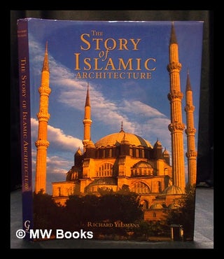 Item #404918 The story of Islamic architecture / Richard Yeomans. Richard Yeomans