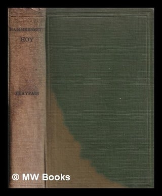 Item #405039 Hammersmith hoy : a book of minor revelations / Nigel Playfair. Nigel Playfair