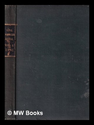 Item #405197 The Civil engineer and architect's journal. Scientific and railway gazette - Volume...