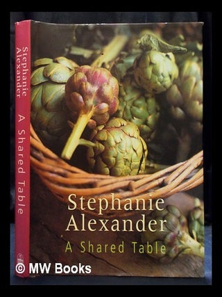 Item #405421 A shared table. Stephanie Alexander