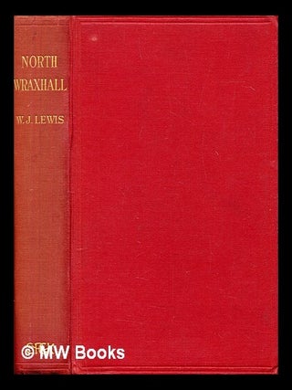 Item #405482 Notes on the history of the parish of North Wraxhall co. Wilts. : With a life of the...