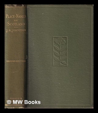 Item #405653 Place - names of Scotland / By James B. Johnston. James B. Johnston, James Brown