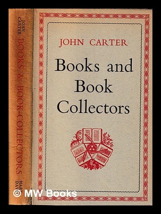 Item #405752 Books and book-collectors / John Carter. John Carter