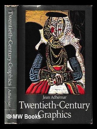 Item #405756 Twentieth-century graphics / translated from the French by Eveline Hart. Jean...