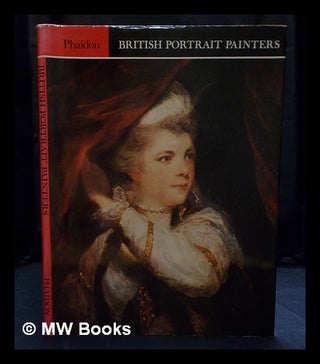 Item #405878 British portrait painters / [by] Robin Gibson & Keith Roberts. Robin Gibson, Keith...