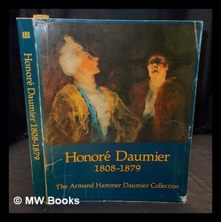 Item #405883 Honoré Daumier 1808-1879 / The Armand Hammer Daumier Collection ; incorporating a...