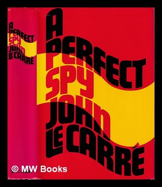 Item #405930 A perfect spy / John le Carré. John Le Carr&eacute