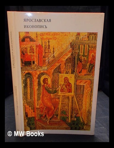 Item #405942 I A roslavskai a ikonopis = : Yaroslavian icon painting / by S.I. Maslenit s yn. S. I. Maslenit s. yn, Stanislav Ivanovich.