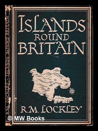 Item #406025 Islands Round Britain / by R. M. Lockley with 8 plates in colour and 27...