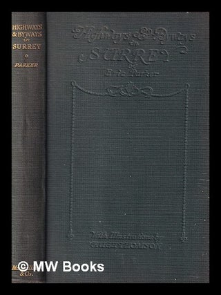 Item #406051 Highways and byways in Surrey. / With illustrations by Hugh Thomson. Eric Parker,...
