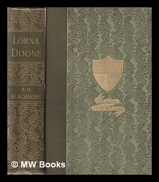 Item #406089 Lorna Doone : a romance of Exmoor / by R.D. Blackmore. R. D. Blackmore, Richard...