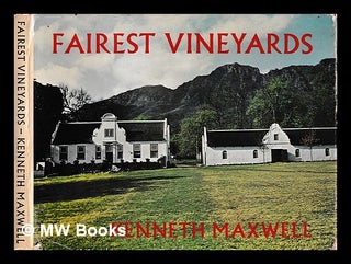Item #406173 Fairest vineyards / Kenneth Maxwell. Kenneth Maxwell