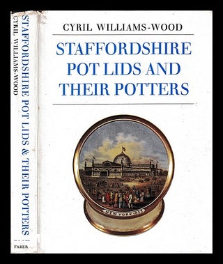 Item #406188 Staffordshire pot lids and their potters. Cyril Williams-Wood