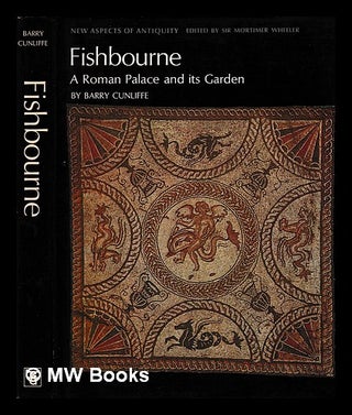 Item #406236 Fishbourne : A roman palace and its garden / by Barry Cunliffe : 7 colour plates, 86...