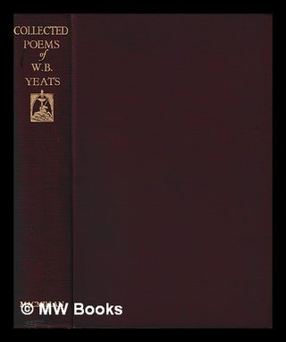 Item #406276 The collected plays of W. B. Yeats. W. B. Yeats