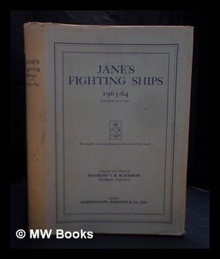 Item #406286 Jane's Fighting Ships 1963-64 / compiled and edited by Raymond V. B. Blackman....