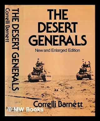 Item #406331 The desert generals / Correlli Barnett. Correlli Barnett