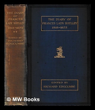 Item #406332 The diary of Frances, Lady Shelley / edited by her grandson Richard Edgcumbe. Vol....
