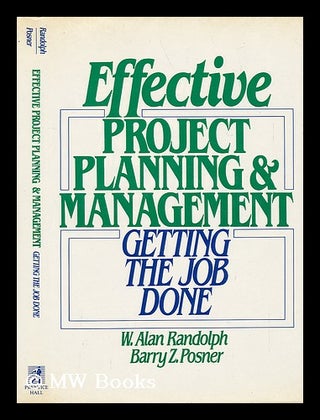 Item #40636 Effective Project Planning and Management - Getting the Job Done. W. Alan Randolph,...
