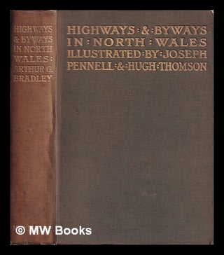 Item #406427 Highways and byways in the Lake District / by A.G. Bradley ; with illustrations by...