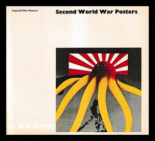 Item #406469 Second World War Posters / by Joseph Darracott and Belinda Loftus. Joseph Darracott,...