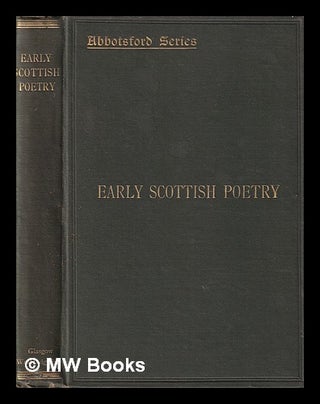 Item #406708 Early Scottish poetry : Thomas the Rhymer; John Barbour; Androw of Wyntoun; Henry...