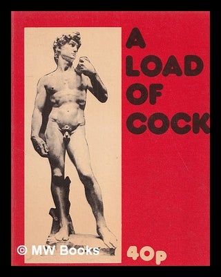 Item #406723 A load of cock. Leo Thorpe