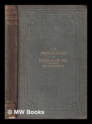 Item #406809 The poetical works of Edgar Allan Poe : with a notice of his life and genius / by...