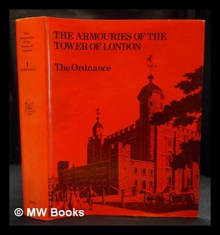 Item #406888 The Armouries of the Tower of London 1 Ordnance / H.L. Blackmore. Howard Loftus...