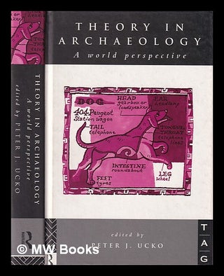 Item #406895 Theory in archaeology : a world perspective / edited by Peter J. Ucko. Peter J. Ucko